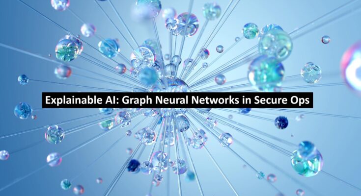 Graph Neural Networks in Secure Ops